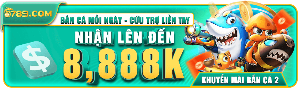 Bắn cá nhận cứu trợ 8888k tại 6789r8.com